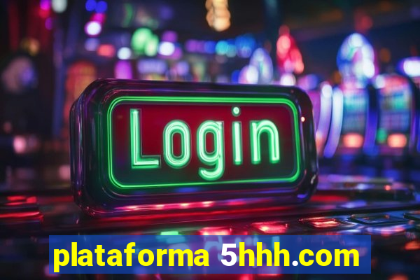 plataforma 5hhh.com